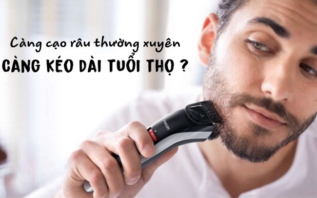 Càng cạo râu thường xuyên, càng kéo dài tuổi thọ?  Có 3 thời điểm “cấm kỵ” làm việc này mà nam giới nào cũng phải ghi nhớ, tránh được thì khoẻ mạnh, sống lâu