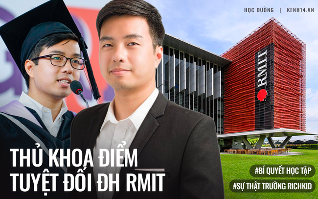 Thủ khoa ĐH RMIT chia sẻ bí quyết đạt GPA tuyệt đối cùng trải nghiệm ở trường con nhà giàu: Học hành có áp lực, có hội ngầm cho cậu ấm cô chiêu như lời đồn?