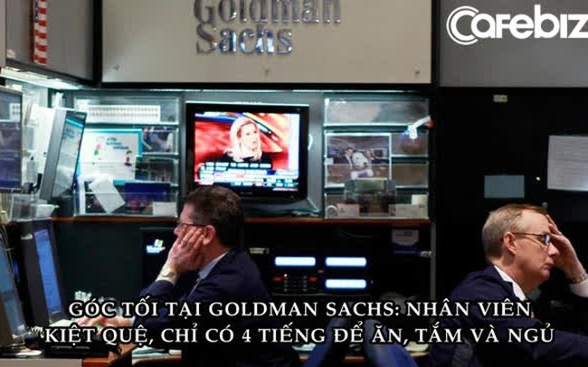 Nhân viên ‘bóc phốt’ môi trường độc hại ở Goldman Sachs: Phải làm việc hơn 100 giờ/tuần, cơ thể kiệt quệ, tinh thần ‘ở nơi thực sự tăm tối’