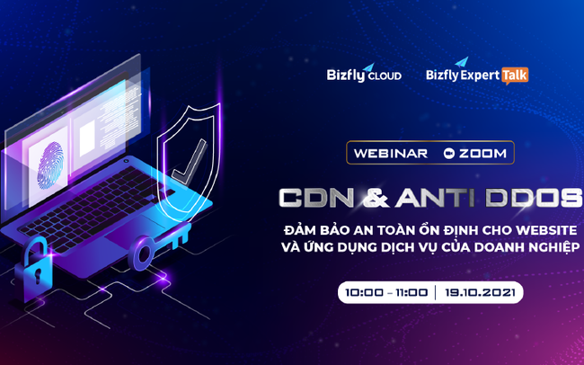 [Webinar] CDN & AntiDDoS – Đảm bảo an toàn ổn định cho Website và ứng dụng doanh nghiệp