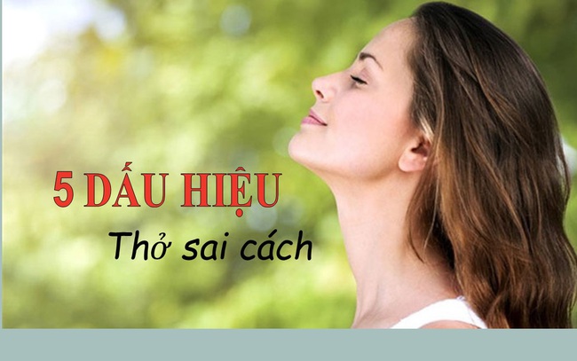 5 dấu hiệu cho thấy bạn đang thở sai cách, một hơi thở đạt tiêu chuẩn phải đáp ứng những điều kiện này