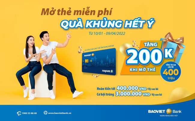 “Mở thẻ miễn phí – Quà khủng hết ý” từ BAOVIET Bank